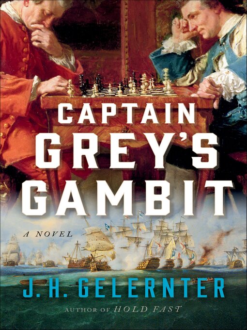 Title details for Captain Grey's Gambit by J. H. Gelernter - Available